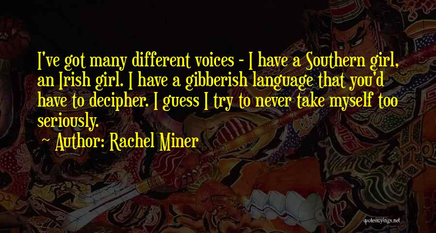 Southern Girl Quotes By Rachel Miner