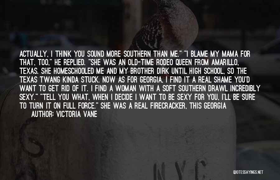 Southern Girl Quotes By Victoria Vane