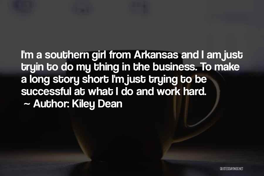 Southern Girl Short Quotes By Kiley Dean