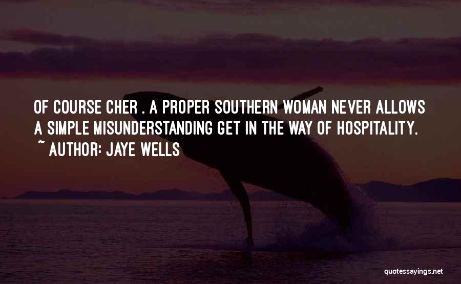 Southern Hospitality Quotes By Jaye Wells