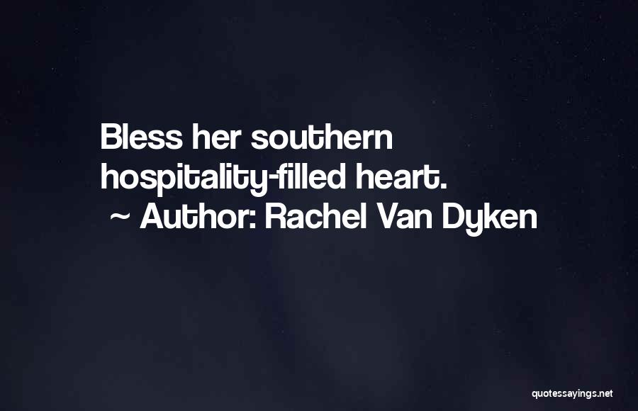 Southern Hospitality Quotes By Rachel Van Dyken