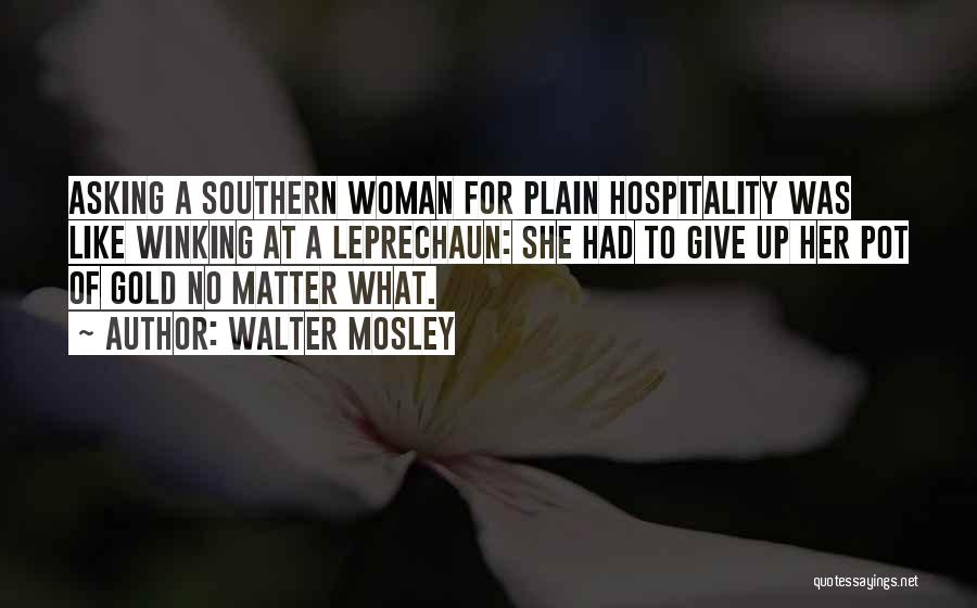 Southern Hospitality Quotes By Walter Mosley