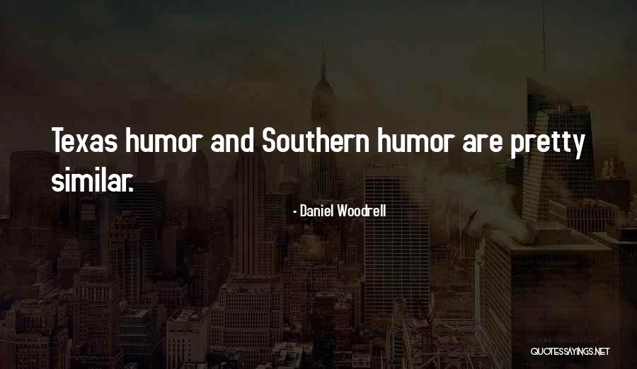 Southern Humor Quotes By Daniel Woodrell Southern Humor Quotes By Daniel Woodrell