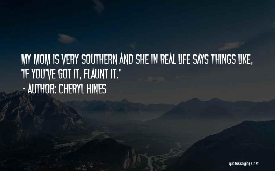 Southern Life Quotes By Cheryl Hines