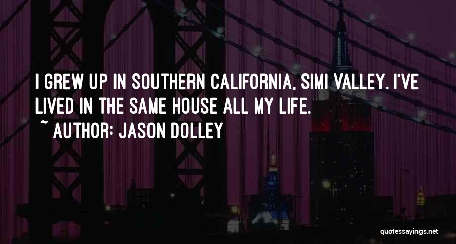 Southern Life Quotes By Jason Dolley