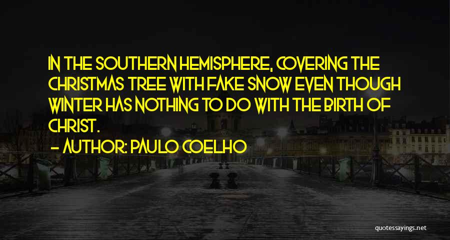 Southern Life Quotes By Paulo Coelho