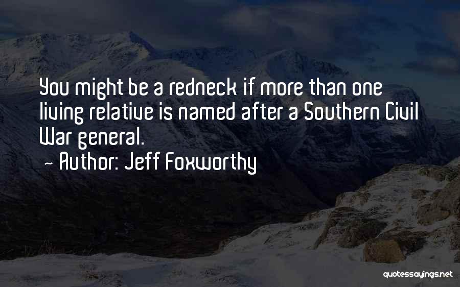 Southern Living Quotes By Jeff Foxworthy