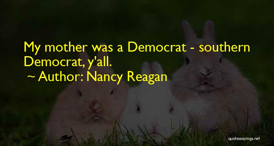 Southern Quotes By Nancy Reagan