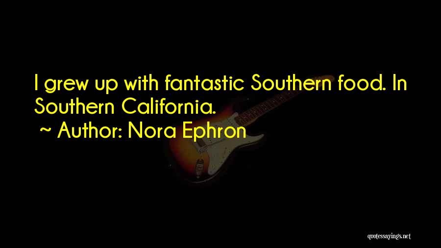 Southern Quotes By Nora Ephron