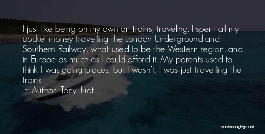 Southern Quotes By Tony Judt