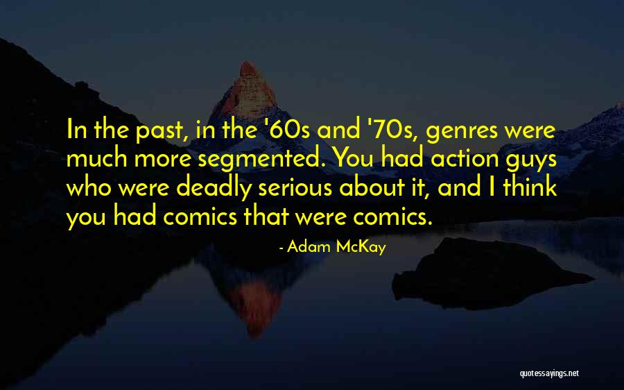 Southern Raiders Quotes By Adam McKay Southern Raiders Quotes By Adam McKay