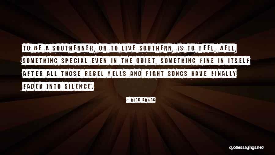 Southern Rebel Quotes By Rick Bragg Southern Rebel Quotes By Rick Bragg
