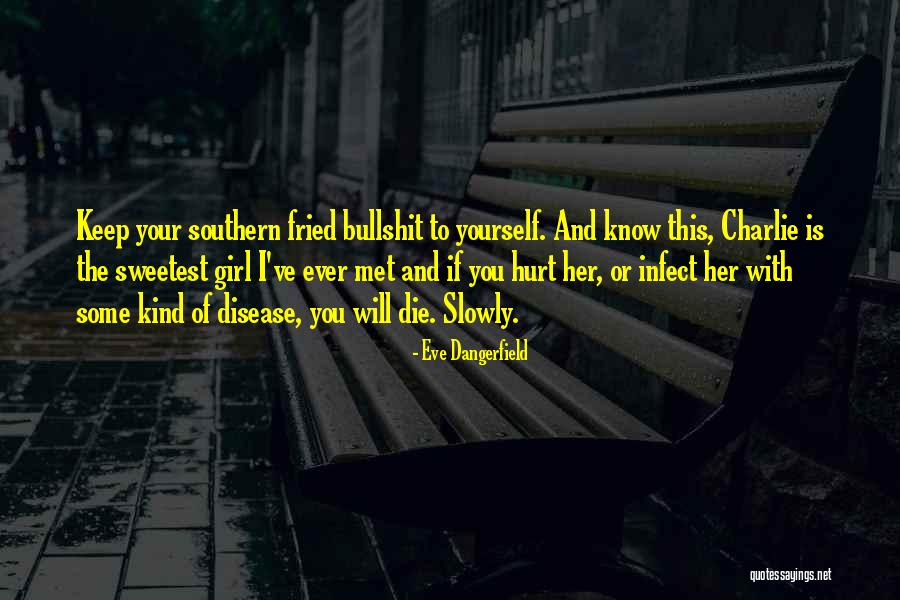 Southern Romance Quotes By Eve Dangerfield Southern Romance Quotes By Eve Dangerfield