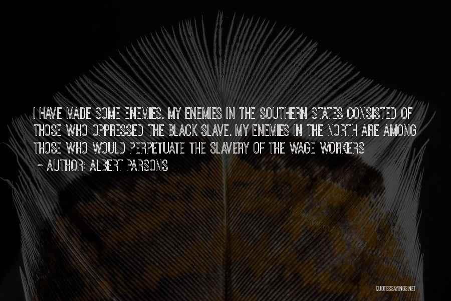 Southern States Quotes By Albert Parsons