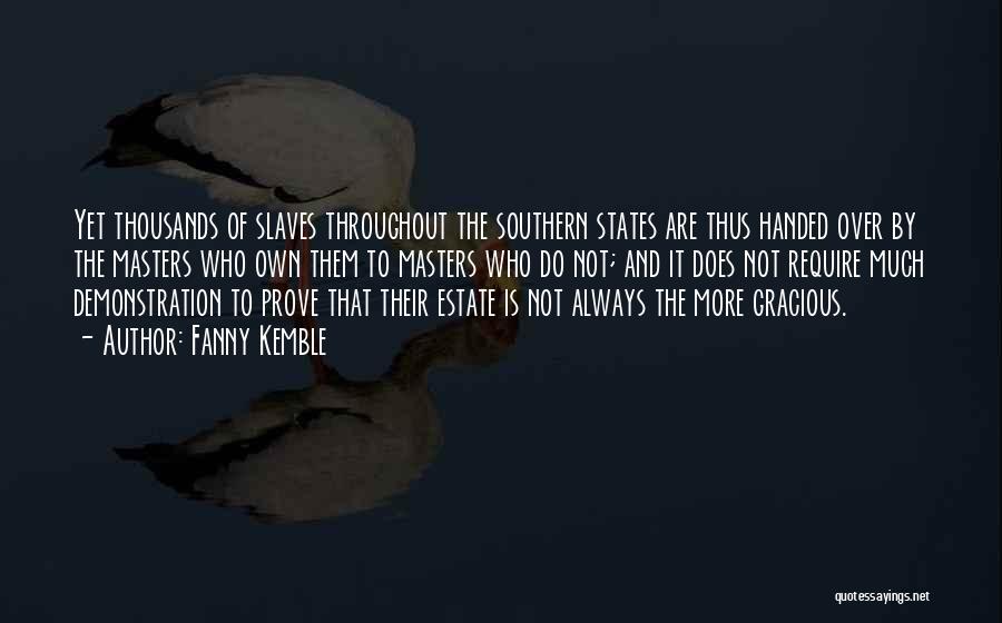 Southern States Quotes By Fanny Kemble