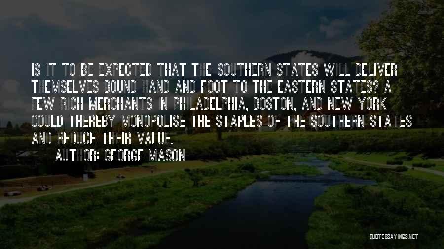 Southern States Quotes By George Mason
