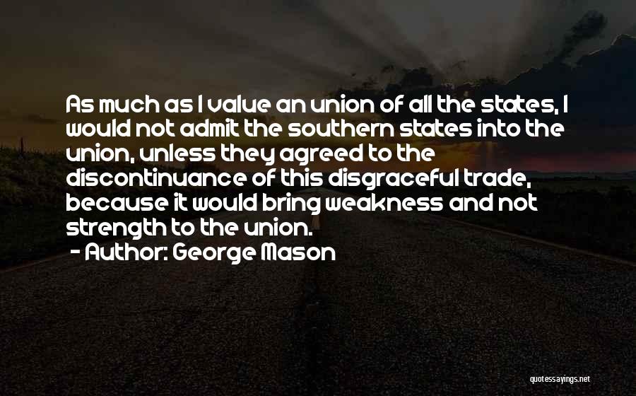 Southern States Quotes By George Mason