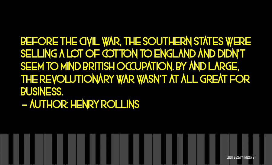 Southern States Quotes By Henry Rollins
