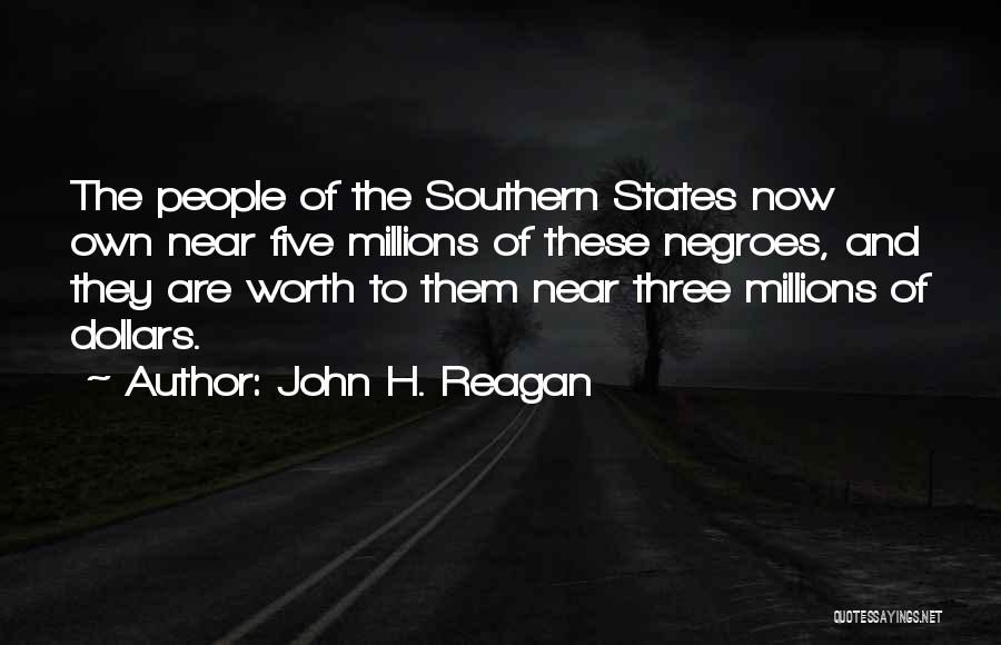 Southern States Quotes By John H. Reagan