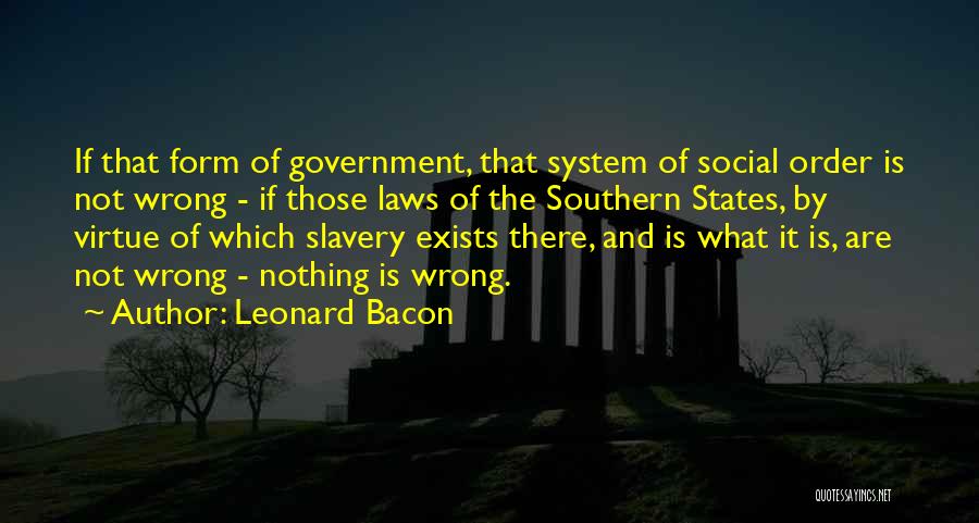 Southern States Quotes By Leonard Bacon