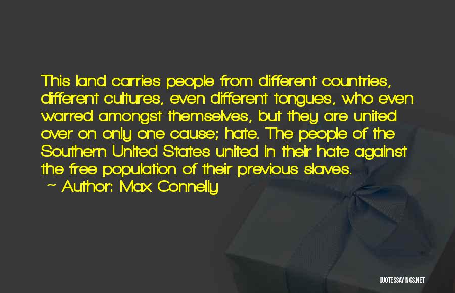 Southern States Quotes By Max Connelly