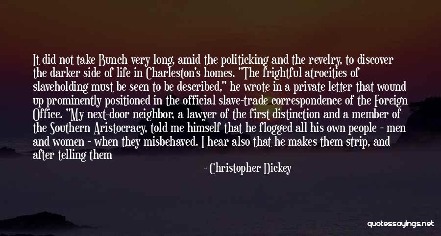 Southern Way Of Life Quotes By Christopher Dickey