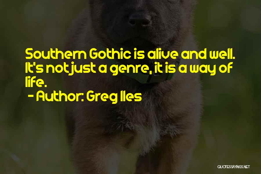 Southern Way Of Life Quotes By Greg Iles