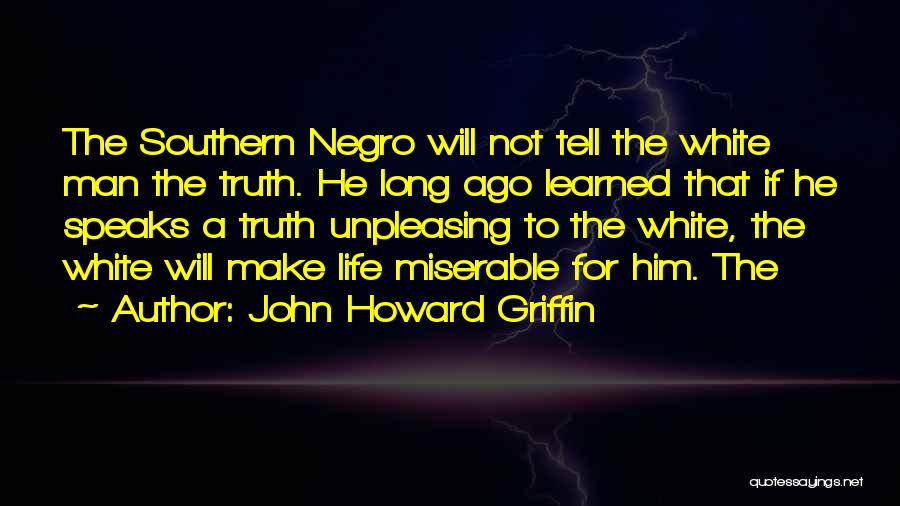 Southern Way Of Life Quotes By John Howard Griffin