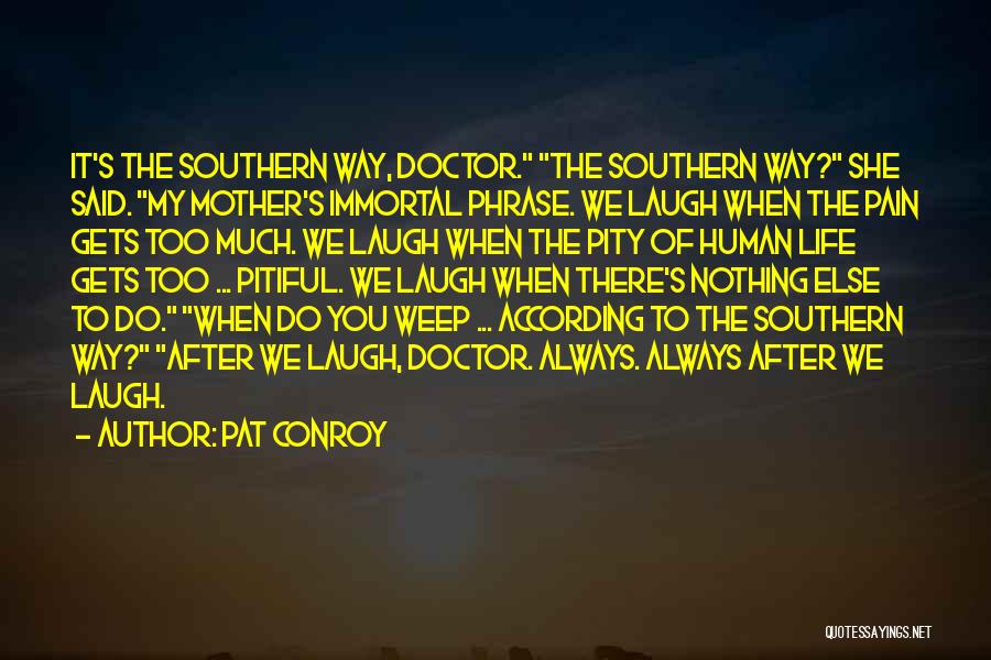 Southern Way Of Life Quotes By Pat Conroy