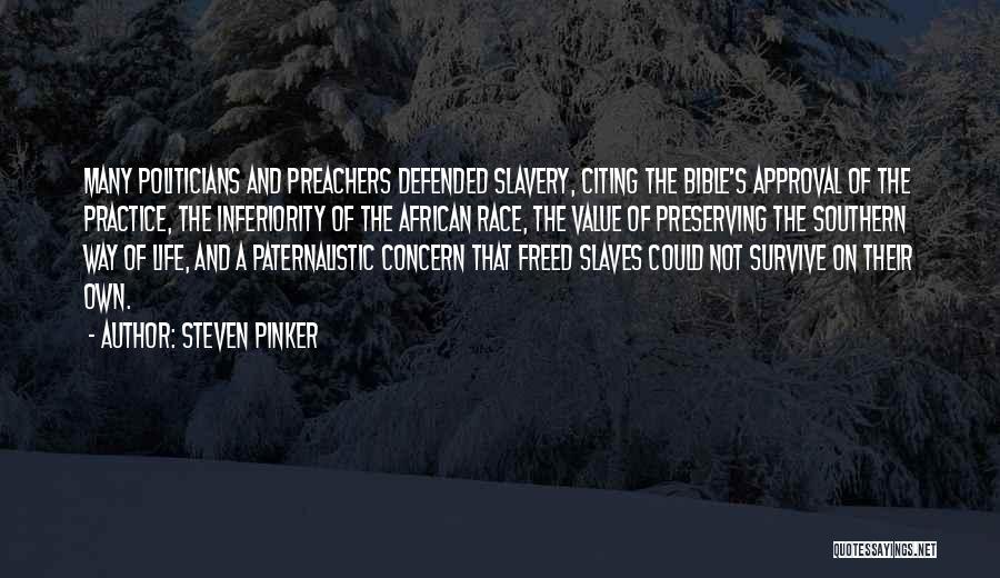 Southern Way Of Life Quotes By Steven Pinker