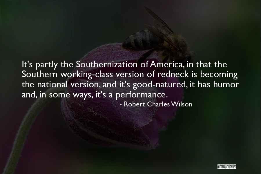 Southernization Quotes By Robert Charles Wilson Southernization Quotes By Robert Charles Wilson