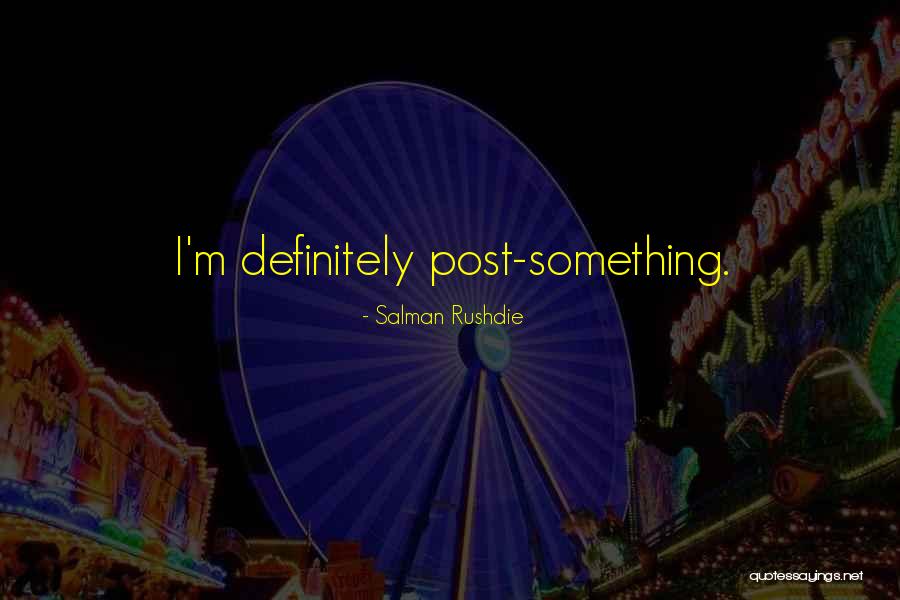 Southernmost Quotes By Salman Rushdie Southernmost Quotes By Salman Rushdie