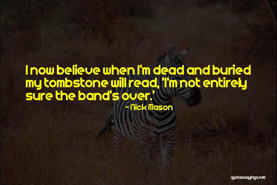 Southington Movies Quotes By Nick Mason Southington Movies Quotes By Nick Mason