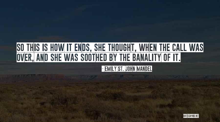 Southland Ben Sherman Quotes By Emily St. John Mandel Southland Ben Sherman Quotes By Emily St. John Mandel