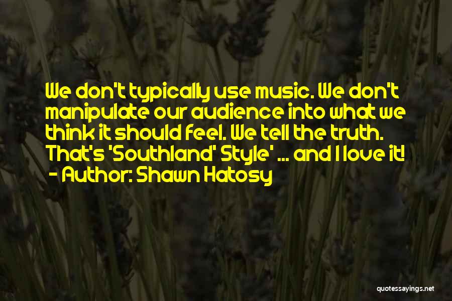Southland Quotes By Shawn Hatosy