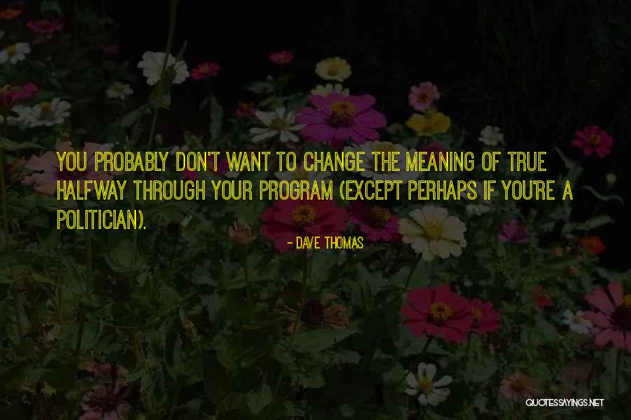 Southmen Qt Quotes By Dave Thomas Southmen Qt Quotes By Dave Thomas