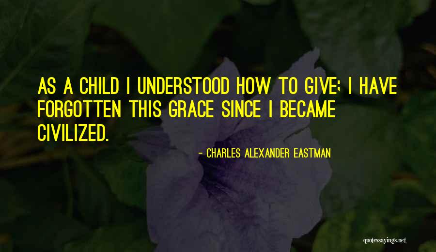 Southpaws Playschool Quotes By Charles Alexander Eastman Southpaws Playschool Quotes By Charles Alexander Eastman