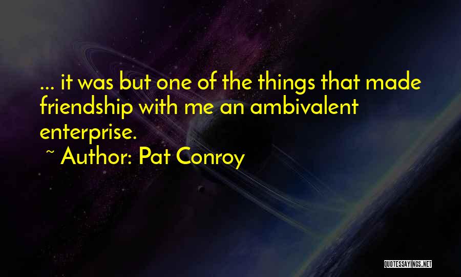 Southpole Shorts Quotes By Pat Conroy
