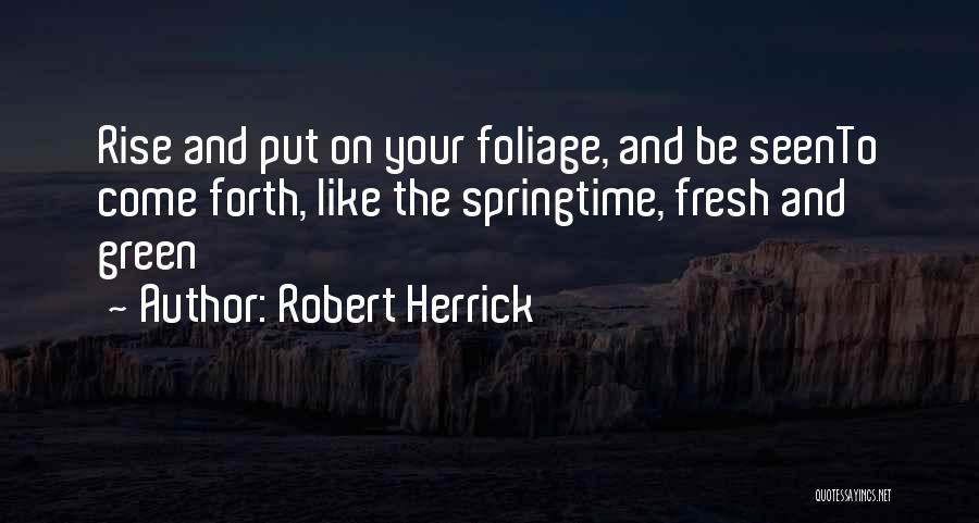 Southside 13 Gang Quotes By Robert Herrick