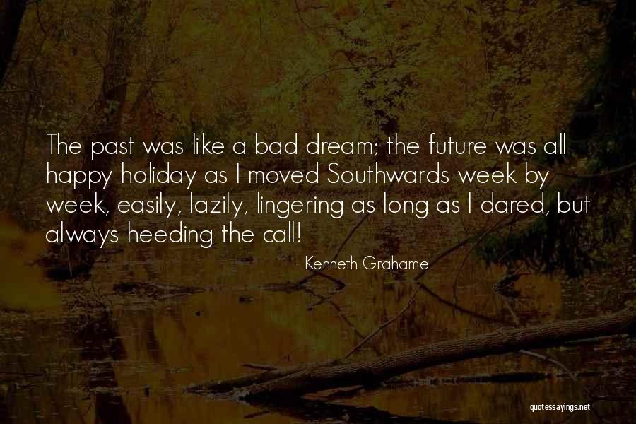 Southwards Quotes By Kenneth Grahame Southwards Quotes By Kenneth Grahame