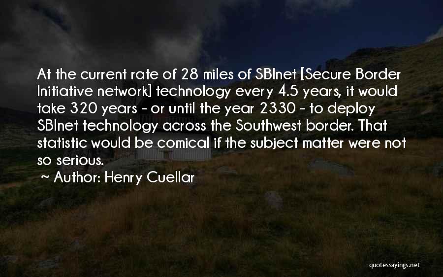 Southwest Quotes By Henry Cuellar