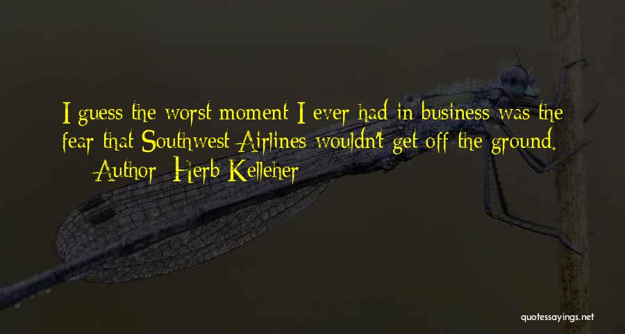 Southwest Quotes By Herb Kelleher