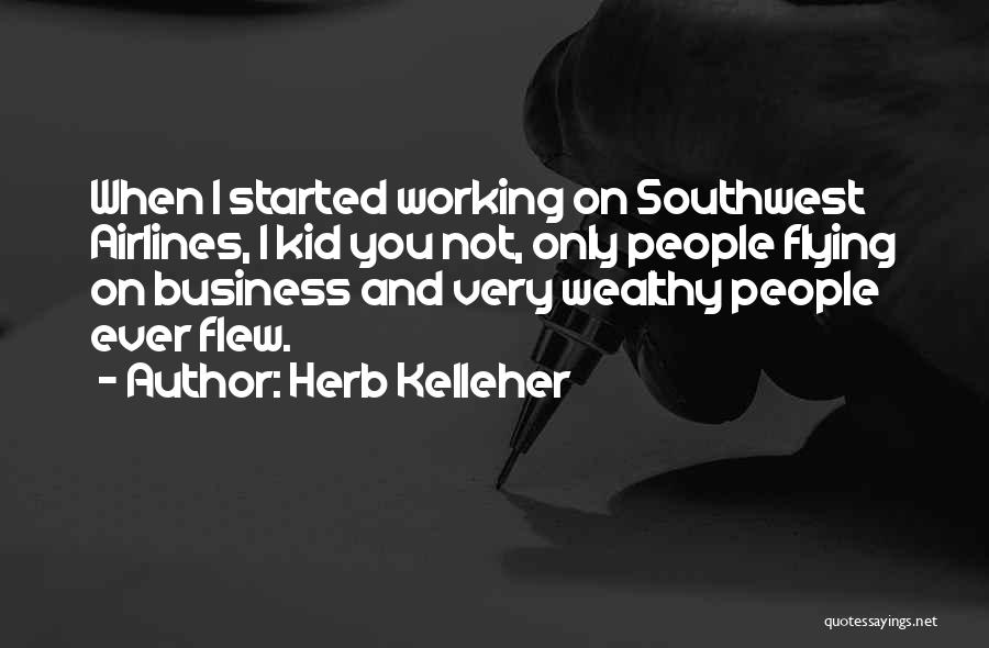 Southwest Quotes By Herb Kelleher