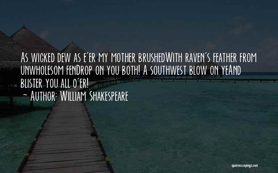 Southwest Quotes By William Shakespeare