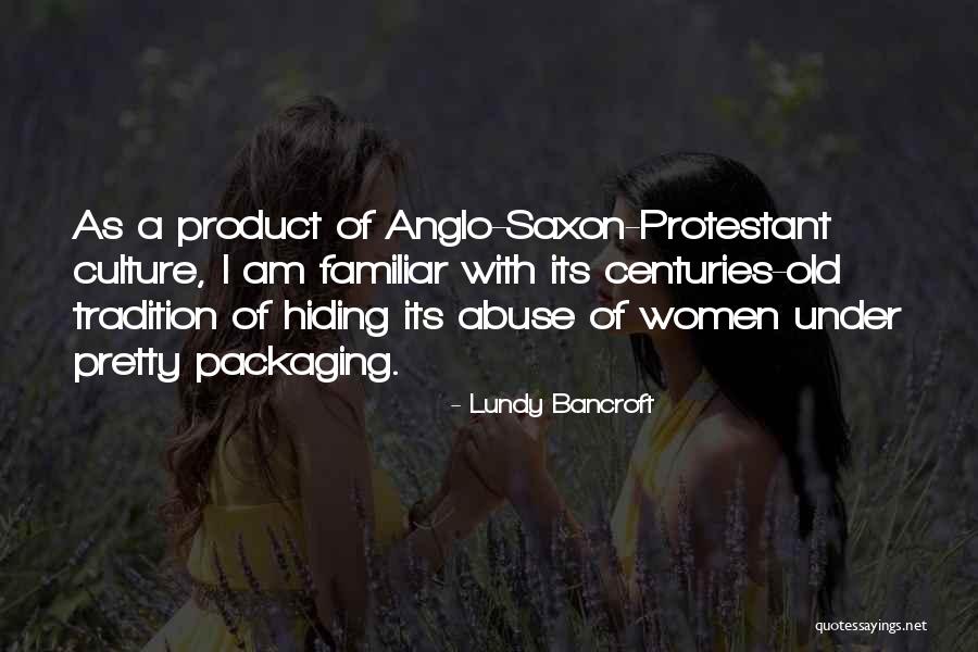 Southwestern American Culture Quotes By Lundy Bancroft Southwestern American Culture Quotes By Lundy Bancroft