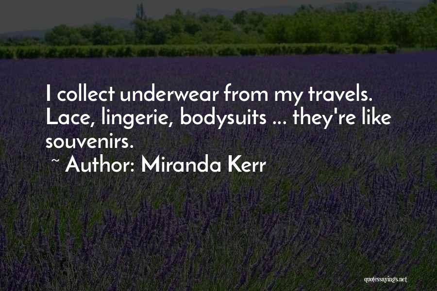 Souvenirs Quotes By Miranda Kerr