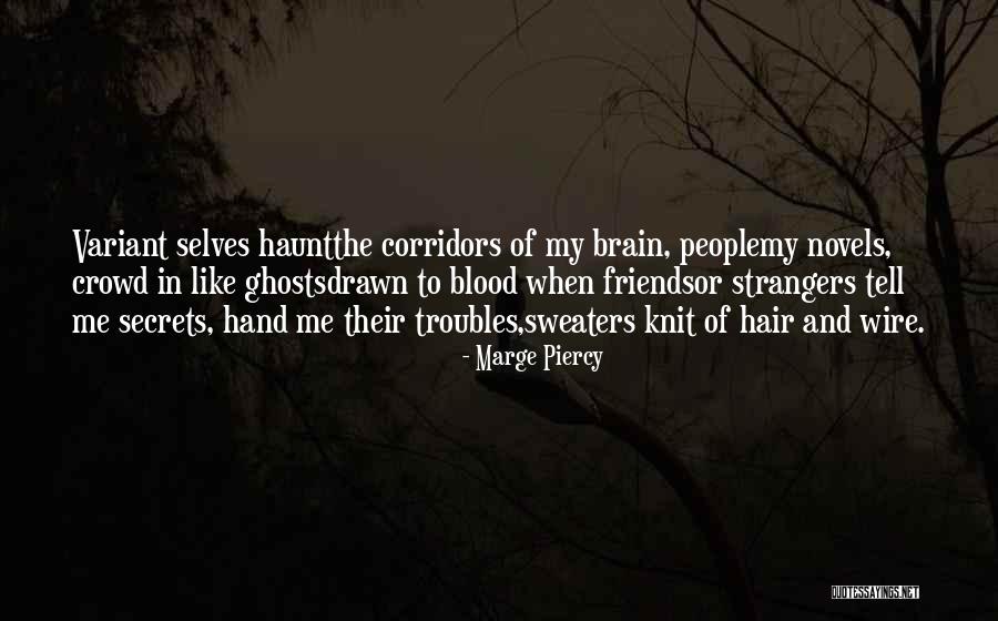Sovente Significato Quotes By Marge Piercy Sovente Significato Quotes By Marge Piercy