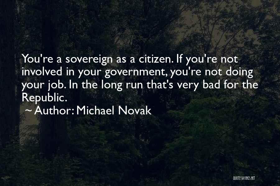 Sovereign Citizen Quotes By Michael Novak