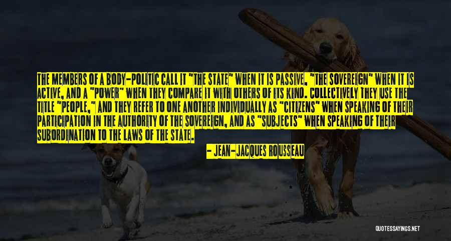 Sovereign Citizens Quotes By Jean-Jacques Rousseau Sovereign Citizens Quotes By Jean-Jacques Rousseau