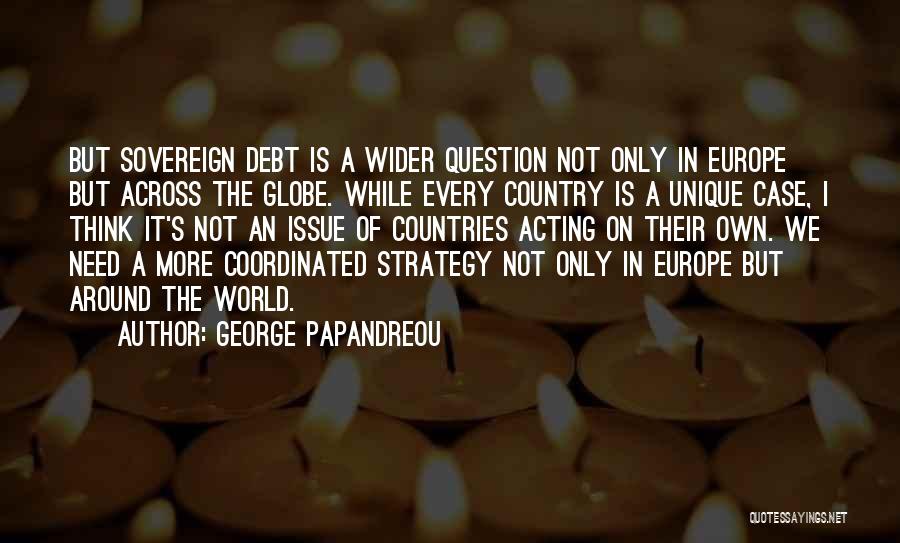 Sovereign Debt Quotes By George Papandreou